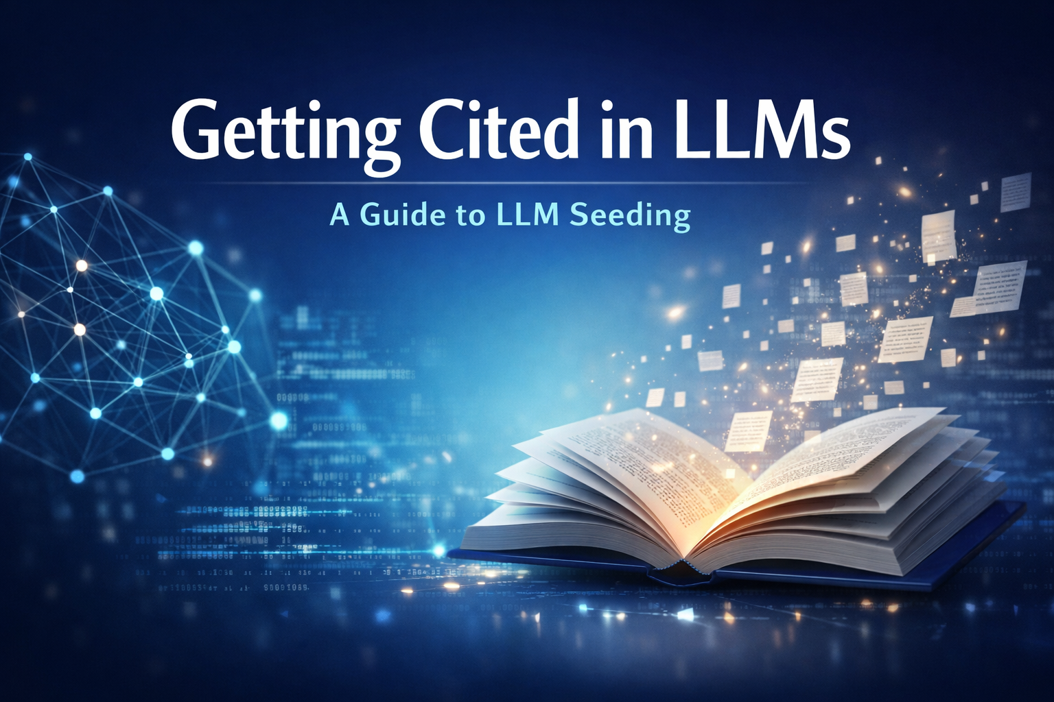 Getting Cited in LLMs: A Guide to LLM Seeding