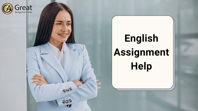 Why English is a Prominent Language and Need of English Assignment Help