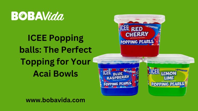 ICEE Popping balls: The Perfect Topping for Your Acai Bowls