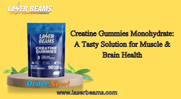 Creatine Gummies Monohydrate: A Tasty Solution for Muscle & Brain Health