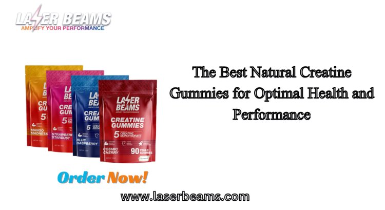 The Best Natural Creatine Gummies for Optimal Health and Performance