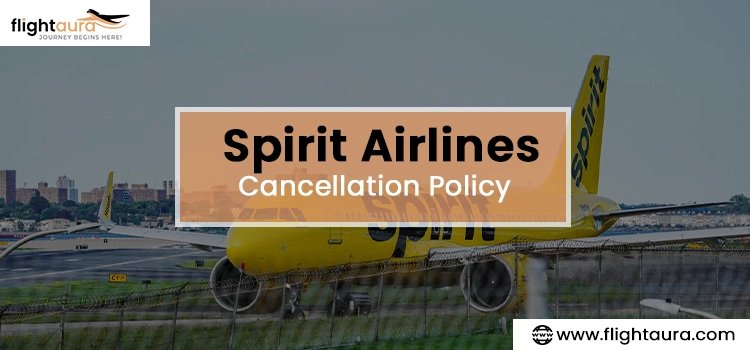 Comprehensive Guide to the Spirit Air Cancellation Policy