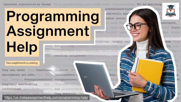 Mastering Programming: How Assignment Help Can Enhance Your Coding Skills