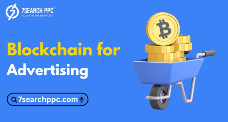 Why Blockchain for Advertising is the Future of Marketing