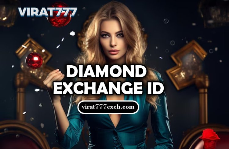 Diamond Exchange ID: Beginner’s Guide to Safely Placing Betting