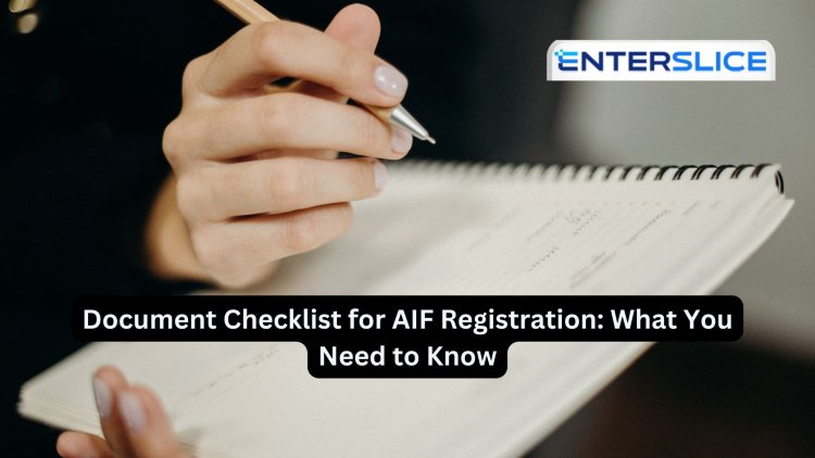 Document Checklist for AIF Registration: What You Need to Know