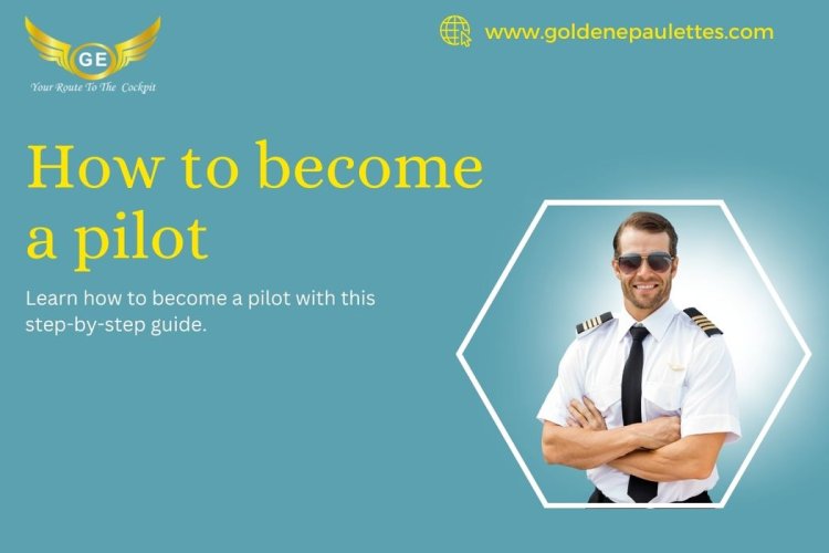 The Fast-Track Guide to Becoming a Pilot