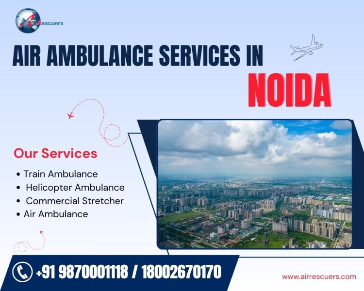 Emergency Air Ambulance Medical Services Noida