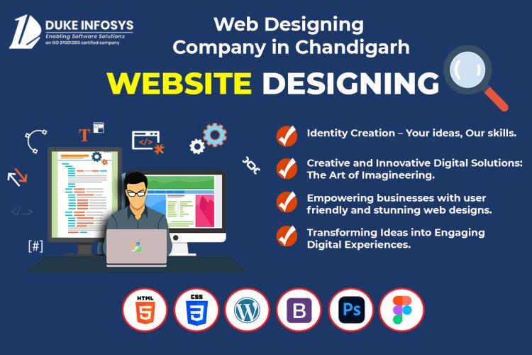 Why Choose Duke Infosys as Your Web Designing Company in Chandigarh?