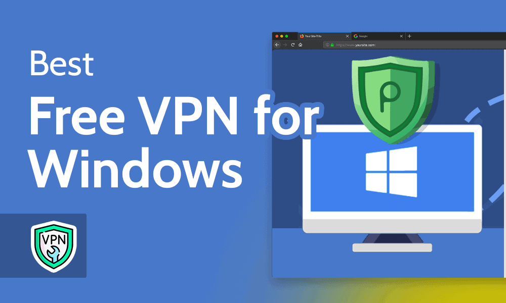 Best VPNs for Windows PC